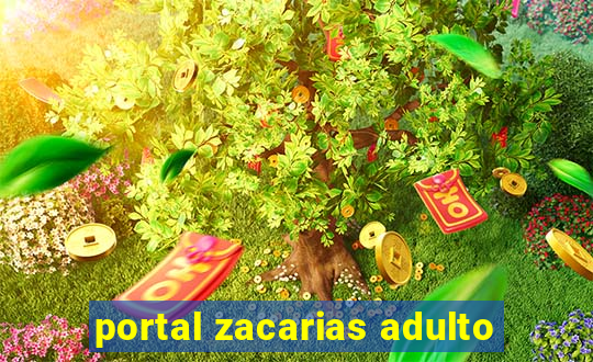 portal zacarias adulto